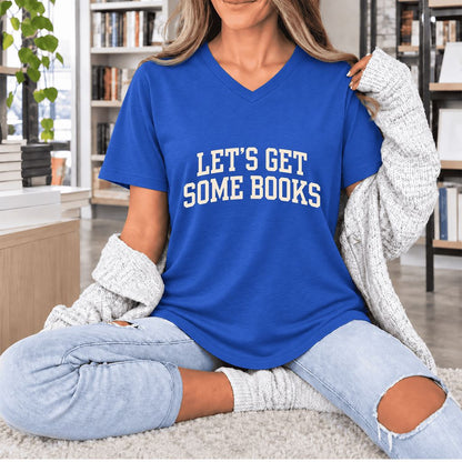 Let's Get Some Books Ultra-Soft V-Neck | Book Lover Gift True Royal