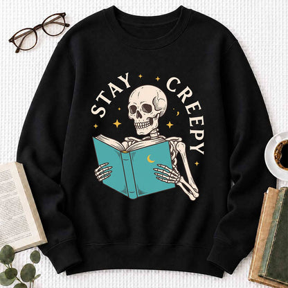 Stay Creepy Printed Sweatshirt | Funny Book Lover Gift Black