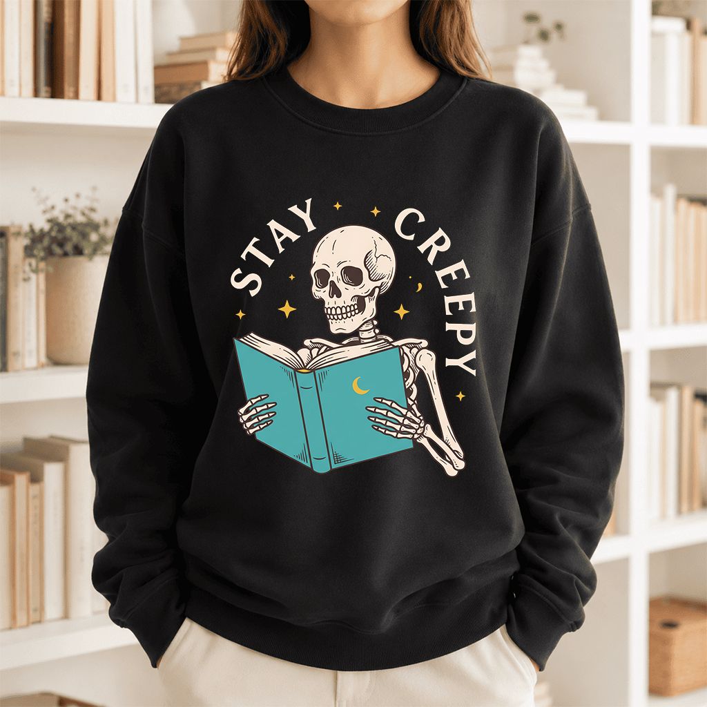 Stay Creepy Printed Sweatshirt | Funny Book Lover Gift Black