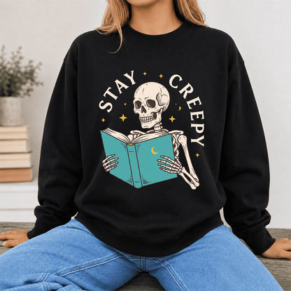 Stay Creepy Printed Sweatshirt | Funny Book Lover Gift Black