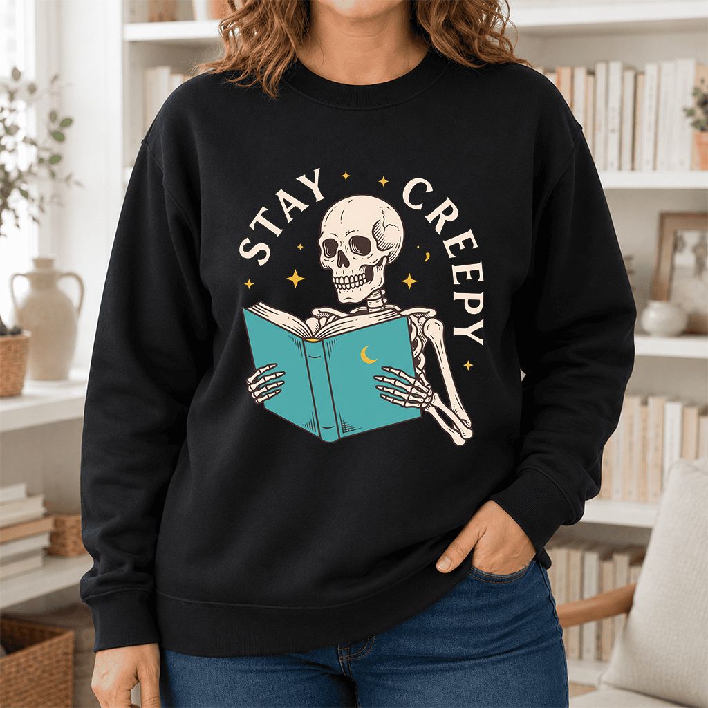 Stay Creepy Printed Sweatshirt | Funny Book Lover Gift Black
