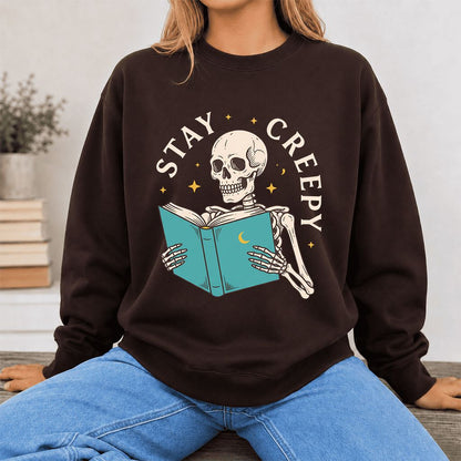Stay Creepy Printed Sweatshirt | Funny Book Lover Gift Dark Chocolate