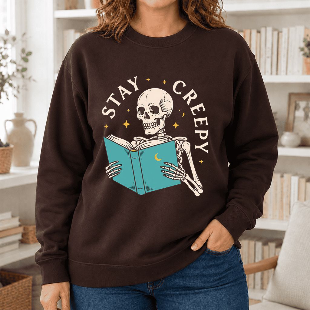 Stay Creepy Printed Sweatshirt | Funny Book Lover Gift Dark Chocolate
