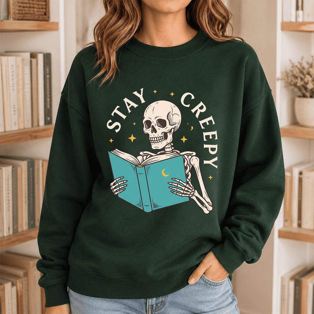 Stay Creepy Printed Sweatshirt | Funny Book Lover Gift Forest Green