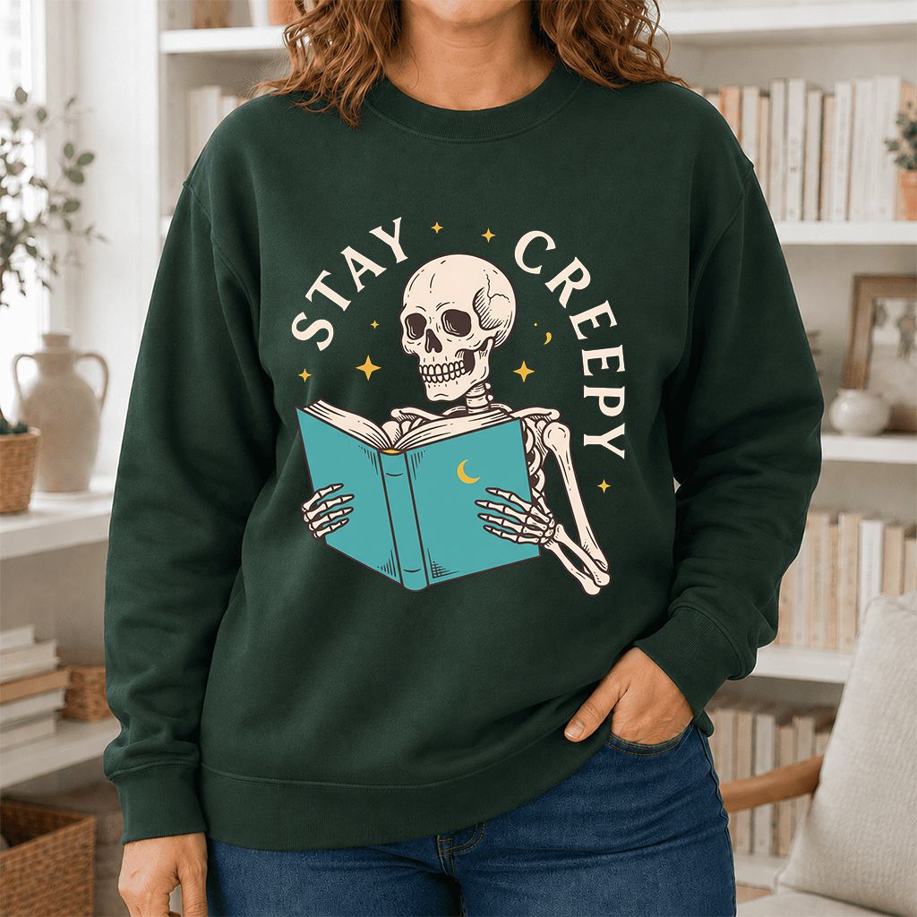 Stay Creepy Printed Sweatshirt | Funny Book Lover Gift Forest Green