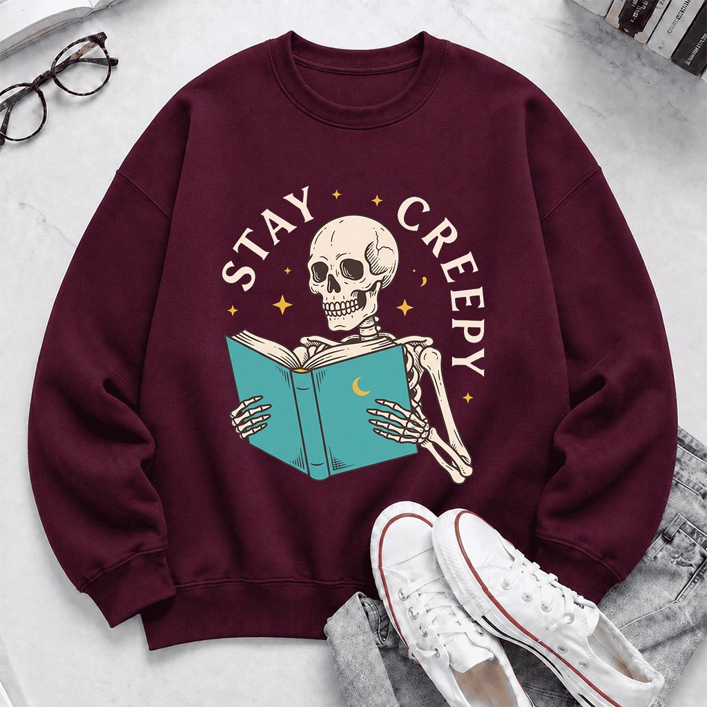 Stay Creepy Printed Sweatshirt | Funny Book Lover Gift Maroon