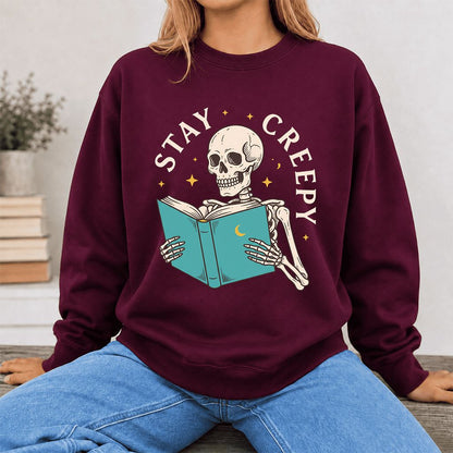 Stay Creepy Printed Sweatshirt | Funny Book Lover Gift Maroon