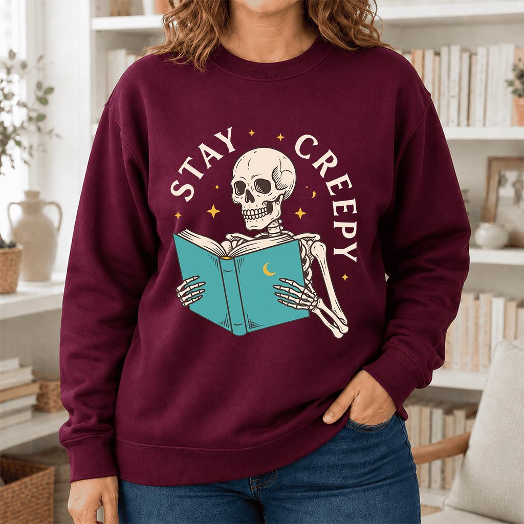 Stay Creepy Printed Sweatshirt | Funny Book Lover Gift Maroon
