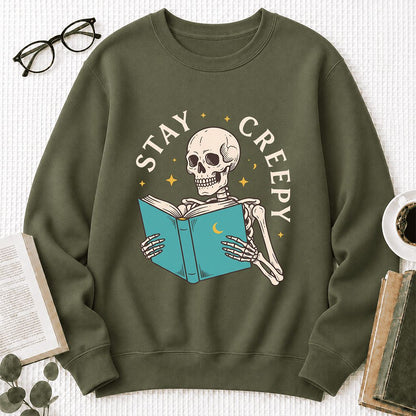 Stay Creepy Printed Sweatshirt | Funny Book Lover Gift Military Green