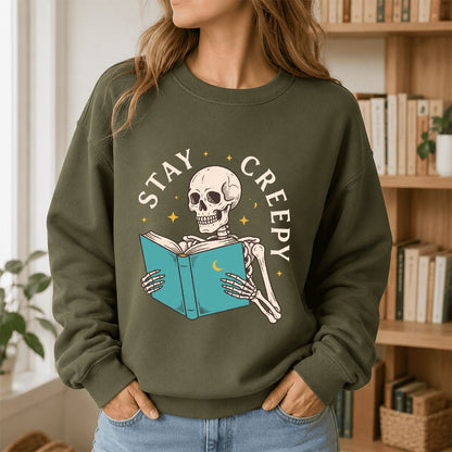 Stay Creepy Printed Sweatshirt | Funny Book Lover Gift Military Green