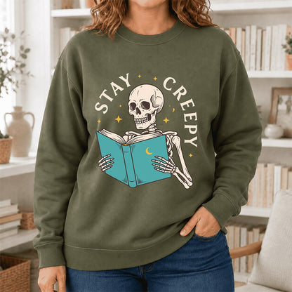 Stay Creepy Printed Sweatshirt | Funny Book Lover Gift Military Green