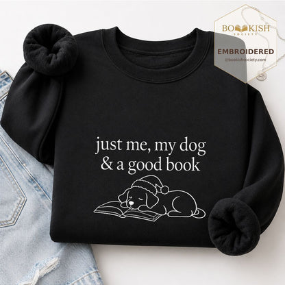 Just Me, My Dog & A Good Book Embroidered Sweatshirt | Christmas Reader Gift Black