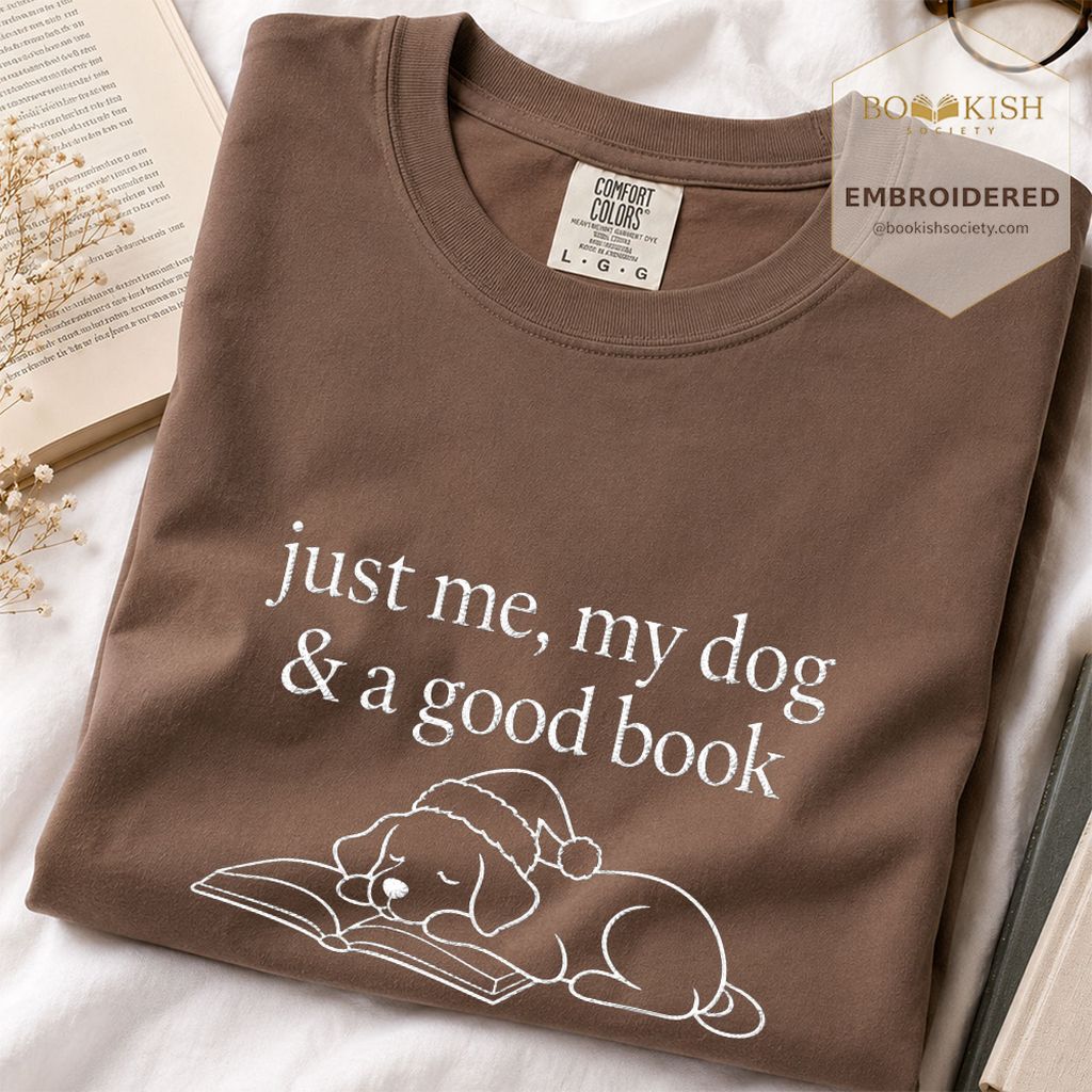 Just Me, My Dog & A Good Book Embroidered T-Shirt | Christmas Reader Gift Espresso