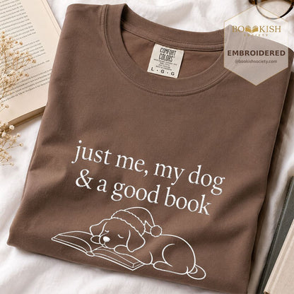 Just Me, My Dog & A Good Book Embroidered T-Shirt | Christmas Reader Gift Espresso