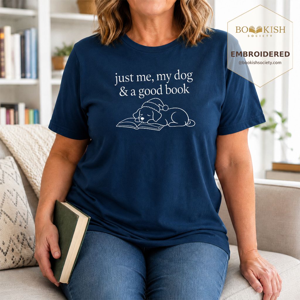 Just Me, My Dog & A Good Book Embroidered T-Shirt | Christmas Reader Gift Navy