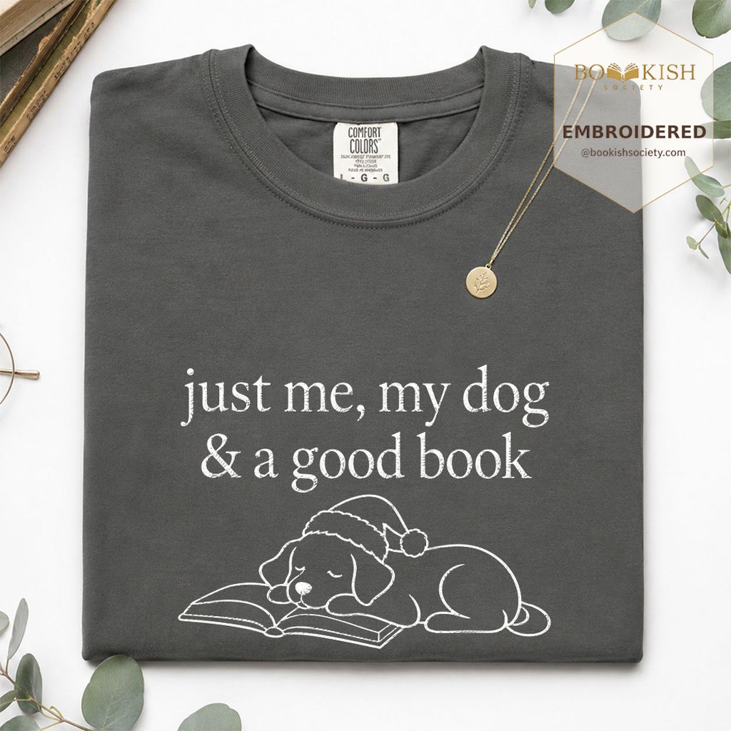 Just Me, My Dog & A Good Book Embroidered T-Shirt | Christmas Reader Gift Pepper