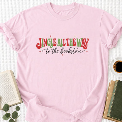 Jingle All The Way To The Bookstore Printed T-Shirt | Christmas Reader Gift Light Pink