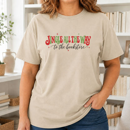 Jingle All The Way To The Bookstore Printed T-Shirt | Christmas Reader Gift Sand