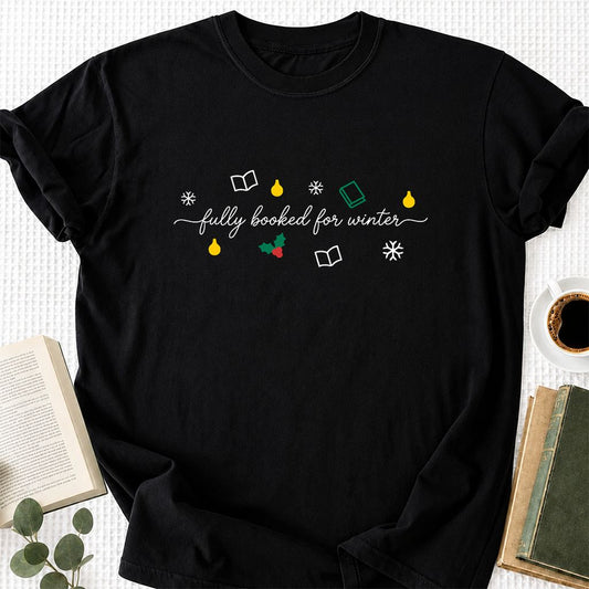 Fully Booked For Winter Printed T-Shirt | Christmas Book Lover Gift Black