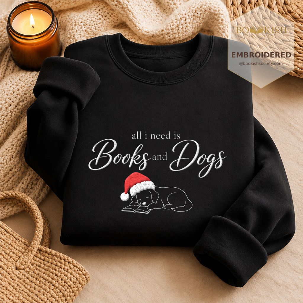 All I Need Is Books And Dogs Embroidered Sweatshirt | Dog Lover Reader Gift Black