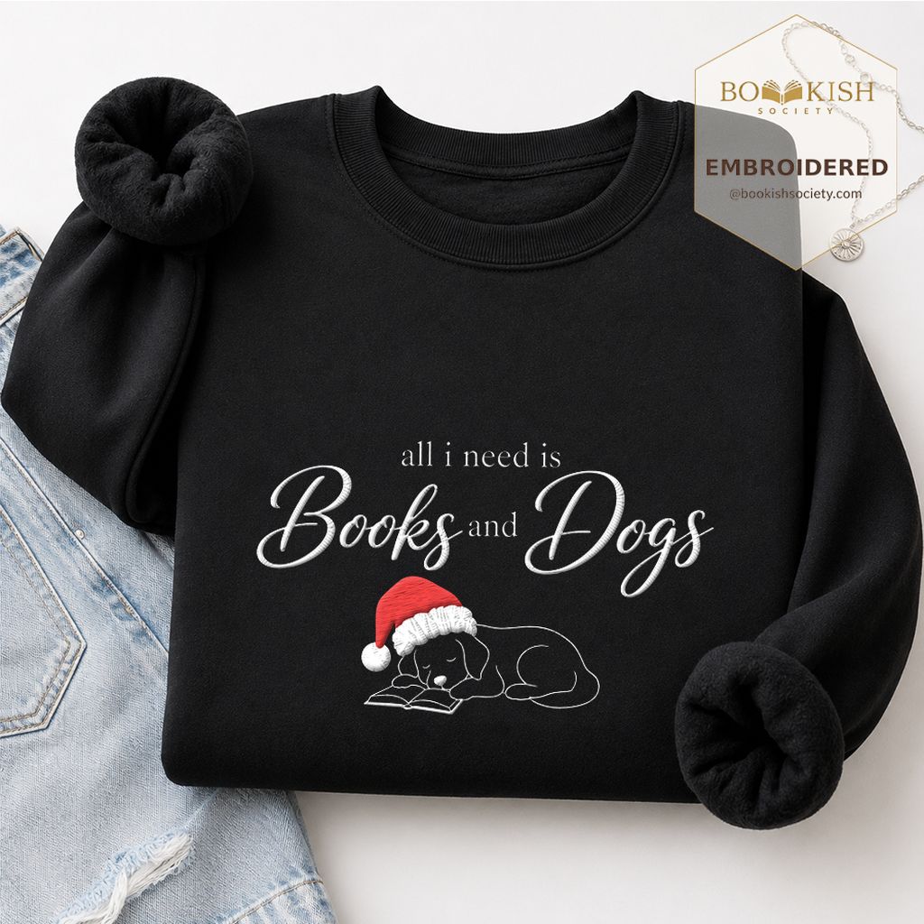 All I Need Is Books And Dogs Embroidered Sweatshirt | Dog Lover Reader Gift Black