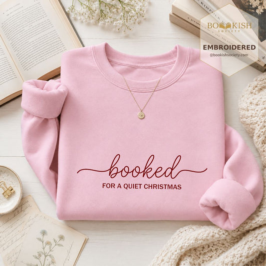 Booked For A Quiet Christmas Embroidered Sweatshirt | Introvert Reader Gift Light Pink