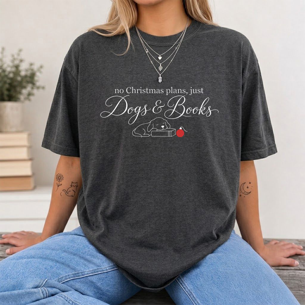 No Christmas Plans, Just Dogs & Books Printed T-Shirt | Dog Lover Reader Gift Dark Heather