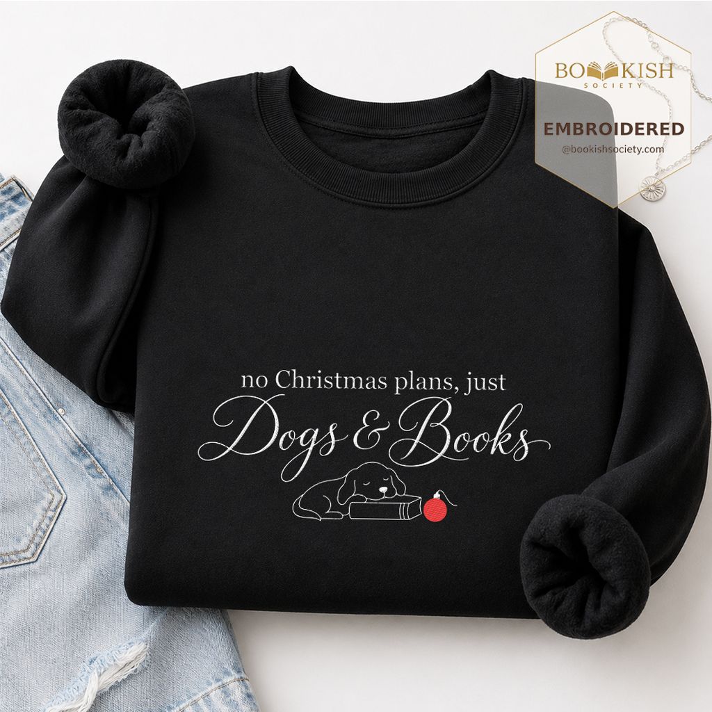 No Christmas Plans, Just Dogs & Books Embroidered Sweatshirt | Dog Lover Gift Black