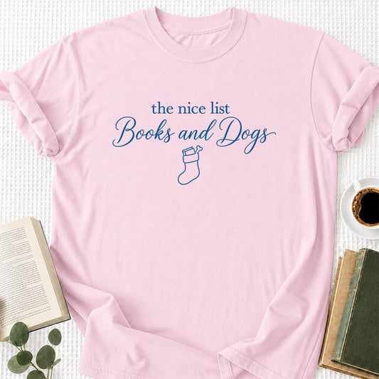 The Nice List Books And Dogs Printed T-Shirt | Christmas Dog Lover Reader Gift Light Pink