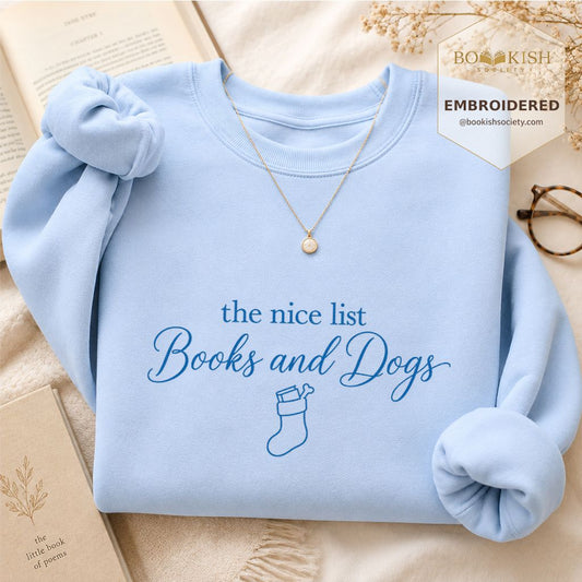The Nice List Books And Dogs Embroidered Sweatshirt | Christmas Reader Gift Light Blue