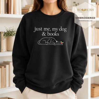 Just Me, My Dog & Books Embroidered Sweatshirt | Christmas Dog Lover Reader Gift Black