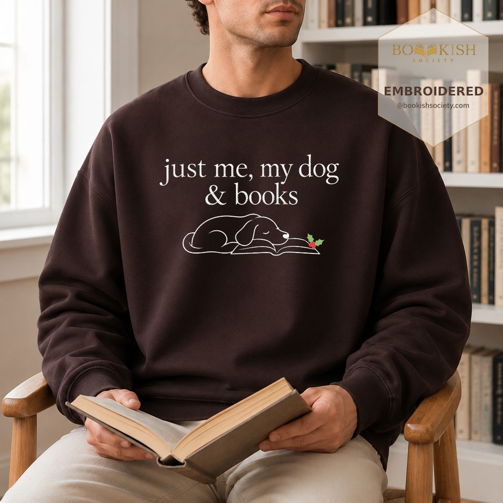 Just Me, My Dog & Books Embroidered Sweatshirt | Christmas Dog Lover Reader Gift Dark Chocolate