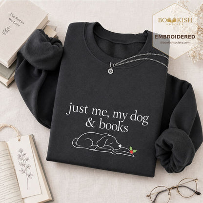 Just Me, My Dog & Books Embroidered Sweatshirt | Christmas Dog Lover Reader Gift Dark Heather