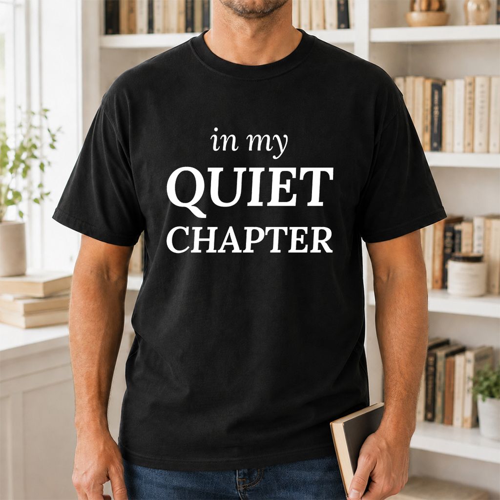 In My Quiet Chapter Printed T-Shirt | Introvert Reader Gift Black