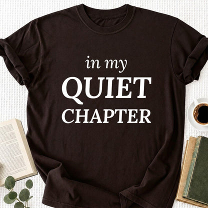 In My Quiet Chapter Printed T-Shirt | Introvert Reader Gift Dark Chocolate