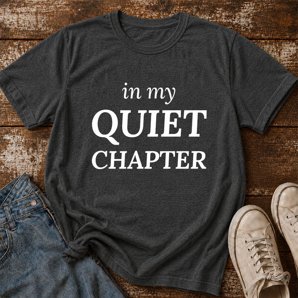 In My Quiet Chapter Printed T-Shirt | Introvert Reader Gift Dark Heather