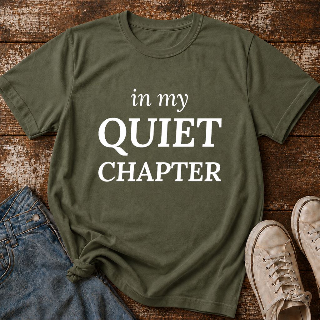 In My Quiet Chapter Printed T-Shirt | Introvert Reader Gift Military Green
