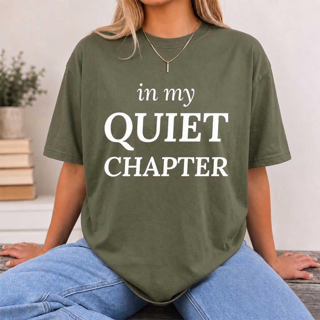 In My Quiet Chapter Printed T-Shirt | Introvert Reader Gift Military Green