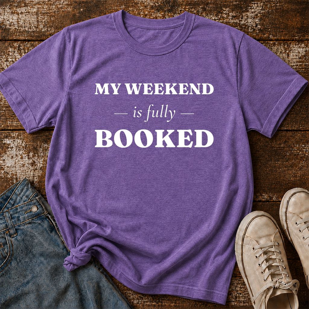 My Weekend Is Fully Booked Printed T-Shirt | Funny Book Lover Gift Heather Purple