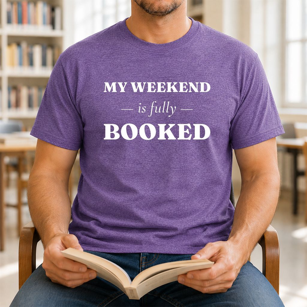 My Weekend Is Fully Booked Printed T-Shirt | Funny Book Lover Gift Heather Purple