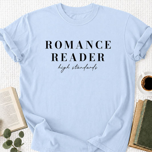 Romance Reader High Standards Printed T-Shirt | Romance Reader Gift Light Blue