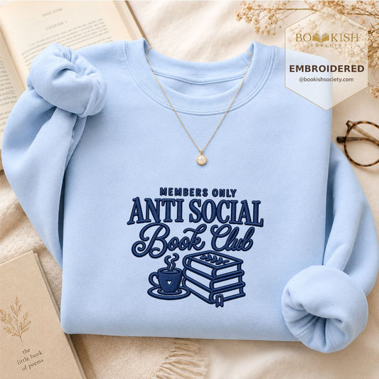 Members Only Anti Social Book Club Embroidered Sweatshirt | Reader Gift Light Blue