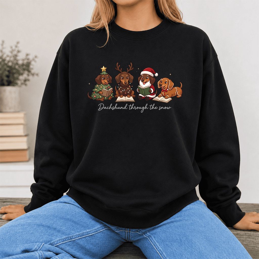 Dachshund Through The Snow Printed Sweatshirt | Christmas Reader Gift Black