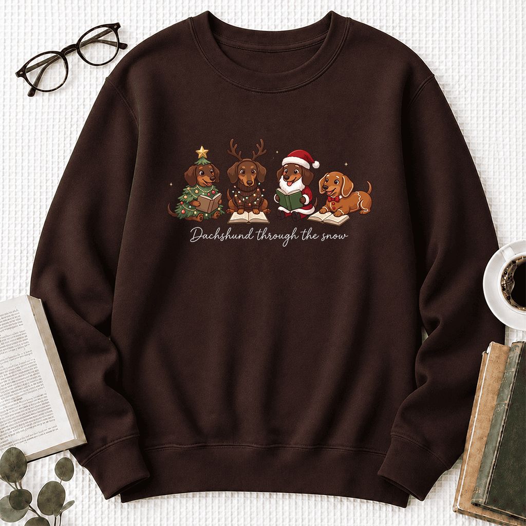 Dachshund Through The Snow Printed Sweatshirt | Christmas Reader Gift Dark Chocolate