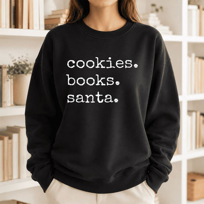 Cookies. Books. Santa. Printed Sweatshirt | Christmas Book Lover Gift Black