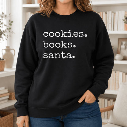Cookies. Books. Santa. Printed Sweatshirt | Christmas Book Lover Gift Black