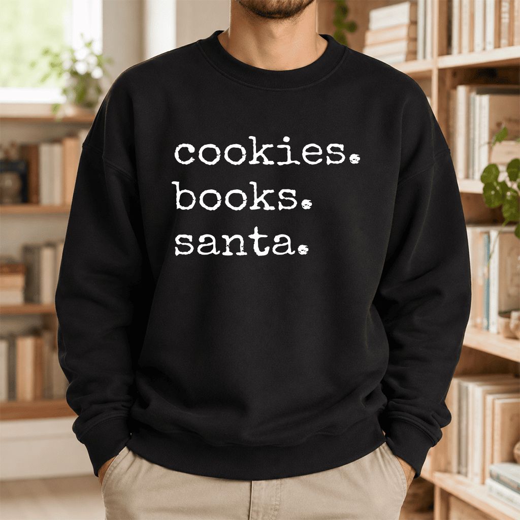 Cookies. Books. Santa. Printed Sweatshirt | Christmas Book Lover Gift Black