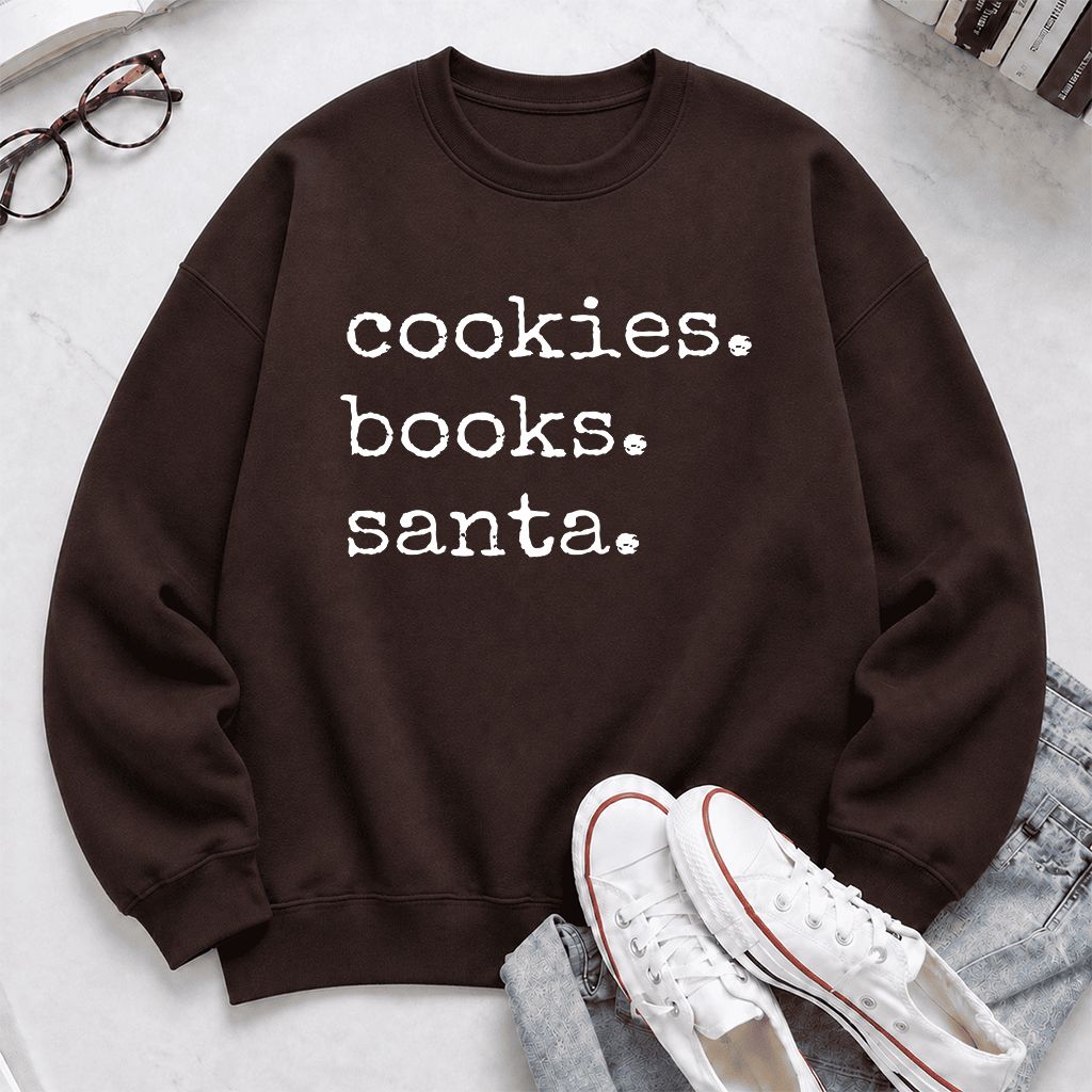 Cookies. Books. Santa. Printed Sweatshirt | Christmas Book Lover Gift Dark Chocolate