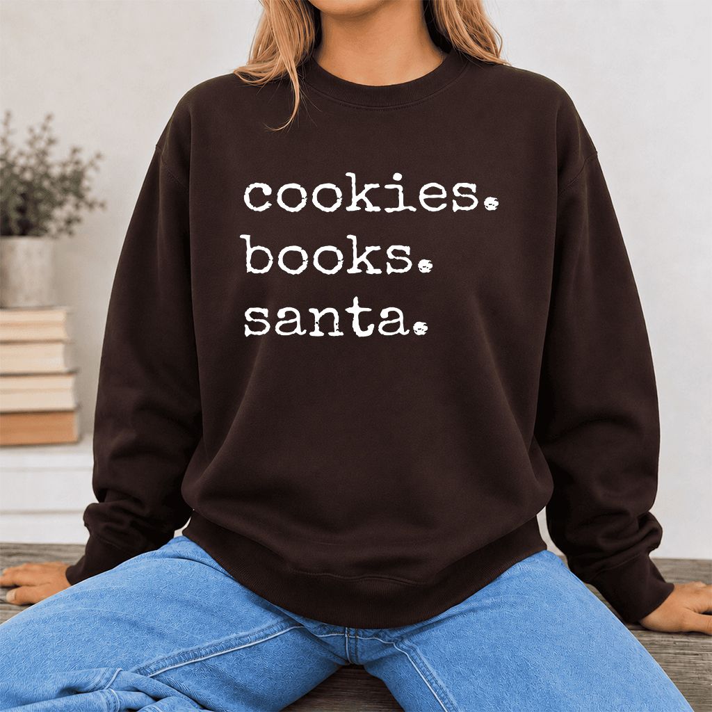 Cookies. Books. Santa. Printed Sweatshirt | Christmas Book Lover Gift Dark Chocolate