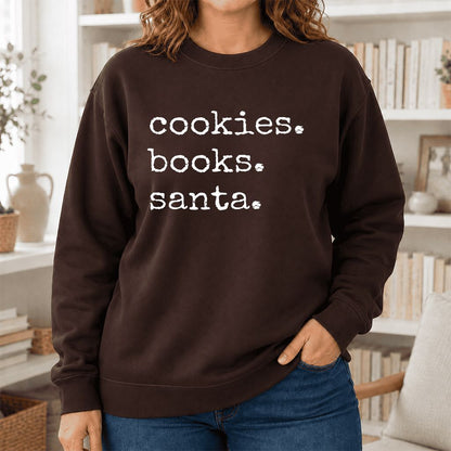 Cookies. Books. Santa. Printed Sweatshirt | Christmas Book Lover Gift Dark Chocolate